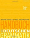 Handbuch zur deutschen Grammatik - Jamie Rankin, Larry Wells