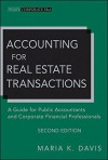 Accounting for Real Estate Transactions: A Guide For Public Accountants and Corporate Financial Professionals - Maria K. Davis