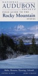 National Audubon Society Field Guide to the Rocky Mountain States - Peter Alden, National Audubon Society, Dennis Paulson