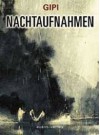 Nachtaufnahmen - Gipi