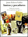 Santos y Pecadores - Juan Eslava Galán