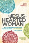 The Jesus-Hearted Woman - Jodi Detrick