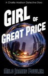 Girl of Great Price - Milo James Fowler
