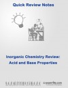 Inorganic Chemistry Quick Review: Acid and Base Properties (Quick Review Notes) - A. Gupta