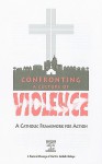 Confronting a Culture of Violence: A Catholic Framework for Action - United States Conference of Catholic Bishops (USCCB)