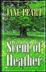 Scent of Heather - Jane Peart