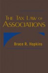 The Tax Law of Associations - Bruce R. Hopkins