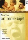 Mamo, on mnie bije! - Martin Herbert