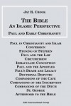 Bible: An Islamic Perspective: Paul and Early Christianity - Jay R. Crook