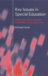 Key Issues in Special Education: Raising Standards of Pupils' Attainment and Achievement - Michael Farrell