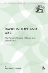 David In Love & War: The Pursuit Of Power In 2 Samuel 10 12 (Journal For The Study Of The Old Testament) - Randall C. Bailey