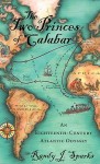 The Two Princes of Calabar: An Eighteenth-Century Atlantic Odyssey - Randy J. Sparks