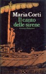 Il canto delle sirene - Maria Corti