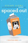 Spaced Out (Moon Base Alpha) - Stuart Gibbs