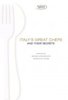 Italy's Great Chefs and Their Secrets - Academia Barilla, Academia Barilla, Lucio Rossi, Paul Bartolotta