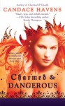 Charmed & Dangerous - Candace Havens