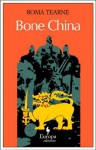 Bone China - Roma Tearne