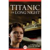 Titanic: The Long Night - Diane Hoh