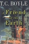 A Friend of the Earth - T.C. Boyle