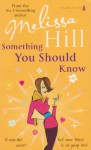 Something You Should Know - Melissa Hill