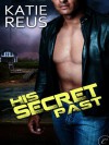 His Secret Past - Katie Reus