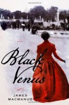 Black Venus - James MacManus