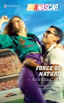 Force Of Nature (Harlequin Nascar) - Kristina Cook