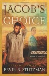 Jacob's Choice - Ervin R. Stutzman