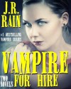 Vampire for Hire (Vampire for Hire #1-2) - J.R. Rain