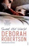 Sweet Old World - Deborah Robertson