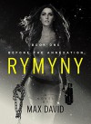 RYMYNY: Before the Annexation (Rymyny Series Book 1) - Max David