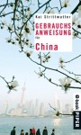 Gebrauchsanweisung für China (Piper Taschenbuch) (German Edition) - Kai Strittmatter