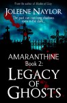 Legacy of Ghosts - Joleene Naylor