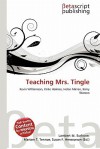 Teaching Mrs. Tingle - Lambert M. Surhone, Mariam T. Tennoe, Susan F. Henssonow