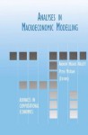 Analyses in Macroeconomic Modelling (Advances in Computational Economics) - Andrew Hughes Hallett, Peter McAdam