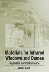 Materials for Infrared Windows and Domes: Properties and Performance (SPIE Press Monograph Vol. PM70) - Daniel C. Harris