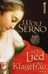 Das Lied der Klagefrau: Roman (German Edition) - Wolf Serno