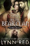 Shared by the Bear Clan (Alpha Werebear Menage Romance) - Lynn Red