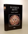 Potęga mitu : rozmowy Billa Moyersa z Josephem Campbellem - Joseph Campbell