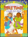 Bible Times Crafts for Kids - Neva Hickerson