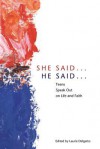 She Said... He Said...: Teens Speak Out on Life and Faith - Laurie Delgatto, Janet Claussen, K. Sean Buvala