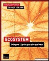 Ecosystem: Living the 12 Principles of Networked Business - Thomas Power, George Jerjian