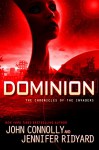 Dominion: The Chronicles of the Invaders - Jennifer Ridyard, John Connolly