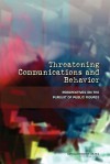 Threatening Communications and Behavior: Perspectives on the Pursuit of Public Figures - Cherie Chauvin