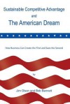 Sustainable Competitive Advantage and the American Dream - Jim Olson, Bob Bennett