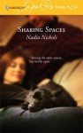 Sharing Spaces (Harlequin Superromance No. 1317) (Superromance) - Nadia Nichols