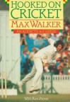 Hooked On Cricket - Max Walker, Ken Piesse