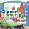 Clipper the Comet - Nick Rokicki, Joseph Kelley, Kathleen Smith Waters