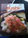 Sushi: A Collection of Easy and Elegant Recipes - Love Food