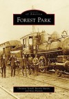 Forest Park (GA) (Images of America) (Images of America (Arcadia Publishing)) - Christine Terrell, Steve Pearson